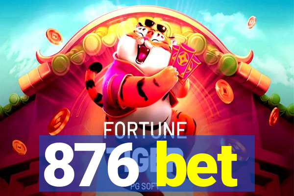 876 bet